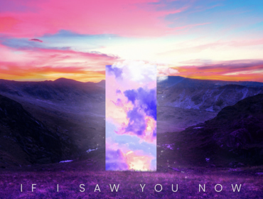 If i saw you now